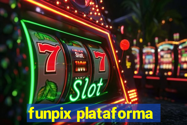 funpix plataforma